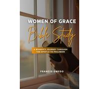 Women of Grace | Bible Study: A Women’s Journey Through the Epistle to Philemon