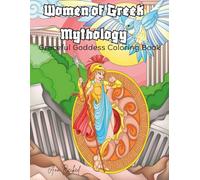 Women of Greek Mythology: Graceful Goddess Coloring Book