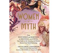 Women Of Myth: From Deer Woman And Mami Wata To Amaterasu And Athena Y