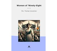 Women of 'Ninety-Eight (Classic Books)