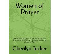Women of Prayer: A Christian Prayer Journal for Women to Strengthen Faith, Track Prayers, and Grow Closer to God