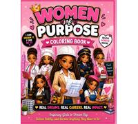 Women of Purpose: An Inspiring Career Coloring Book for Girls Who Dream Big