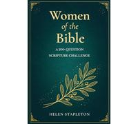 Women of the Bible: A 200-question Scripture Challenge