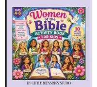 Women of the Bible Activity Book For Kids: Christian Coloring, Mazes, Puzzles, Bible Stories, Memory Verses, and Faith-Filled Activities for Kids Ages 4-8