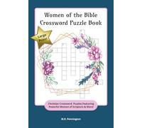 Women of the Bible Crossword Puzzle Book: Crossword Puzzles with Easy to Read Large Print about Christianity, Women of the Bible, Scripture, & Bible ... Gifts for Women, Bible Study Groups, Teachers