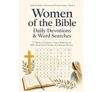 Women of the Bible: Daily Devotions & Word Searches: 52 Weeks of Bible Study, Scripture Reflection, Prayer, Devotions, and Word Search Puzzles ... of Women in the Bible (Faith and Devotion)