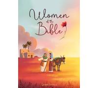 Women of the Bible: Illustrated Children's Book for Personal Study and Coloring Pages