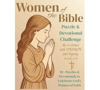 Women of the Bible Puzzle and Devotional Challenge: Women of Faith Devotional - Bible Crosswords, Cryptograms, Word Searches & Relaxing Coloring Pages