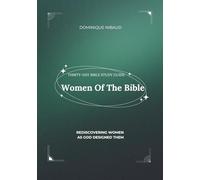 Women of the Bible: Rediscovering Women As God Designed Them: Bible Study Book
