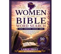 Women of the Bible Word Search: 50 Large Print Christian Word Search Puzzles Featuring Inspiring Women, Faith-Based Themes, and Biblical Names for Adults and Seniors