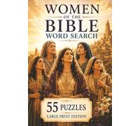 Women of the Bible Word Search: 55 Large Print Bible Puzzles for Adults and Seniors Featuring Biblical Women, Faith, Courage, and Scripture Themes