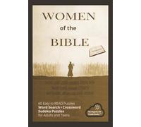 WOMEN of the BIBLE: Word Search, Crossword and Sudoku with Easy to Read Print about Women of the Bible and More | 6x9 inches; 120 pages | 60 Puzzles and ... For Vacations, Holidays and Leisure Time