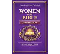 Women of the Bible Word Search: Large Print Puzzle Book with 40 Inspirational Bible Women, KJV Scripture Verses and Answer Key