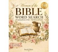 Women of the Bible Word Search: Large Print Puzzles Celebrating 40 Inspiring Women of Faith - Her Story Pages, KJV Verses & Full Answer Key for Adults & Seniors (Discover & Solve Word Search Series)