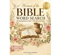 Women of the Bible Word Search: Large Print Puzzles Celebrating 40 Inspiring Women of Faith - Her Story Pages, KJV Verses & Full Answer Key for Adults & Seniors (Discover & Solve Word Search Series)