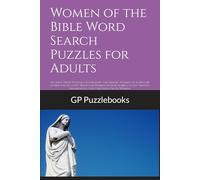 Women of the Bible Word Search Puzzles for Adults: 50 Large Print Puzzles Celebrating the Heroic Women of Scripture | Christian Activity Book for ... | Meaningful Gift for Faith-Filled Women