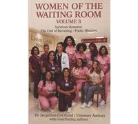 Women of the Waiting Room Vol 3 Survivor's Remorse: The Cost of Becoming