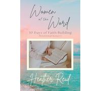 Women of the Word: 30 Days of Faith Building: 1