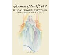 Women of the Word: Lessons From Biblical Women