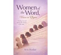 Women of The Word, Voices in Rhyme: Finding Yourself Among the Women of The Bible