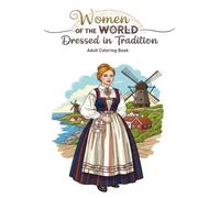 Women of the World: Dressed in Tradition (Timeless Beauties)