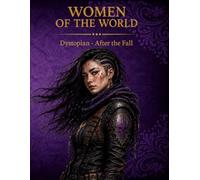 Women of the World: Inspired by Sci-Fi & Pop Culture - Dystopian - After the Fall