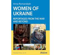 Women of Ukraine: Reportages from the War and Beyond: 41 (Ukrainian Voices)