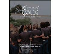 Women of Valor: Participant Curriculum (Valor Discipleship)