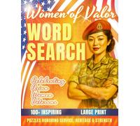 Women of Valor Word Search: Celebrating Asian Women Veterans: Puzzles Honoring Service, Heritage & Strength (Women of Valor Word Search Puzzle Collection)