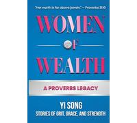 Women of Wealth: A Proverbs Legacy