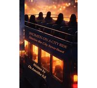 Women on a City Ride: Stories The City Never Heard