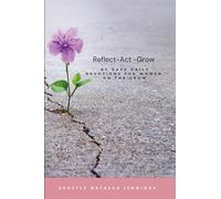 Women on the Grow 60 Days Daily Devotional: Reflect Act Grow