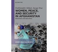 Women, Peace, and Security in Afghanistan: Resistance and Resilience