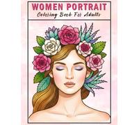 Women Portrait Coloring Book for Adults: Beautiful Female Faces and Elegant Line Art for Relaxation, Mindfulness, and Stress Relief
