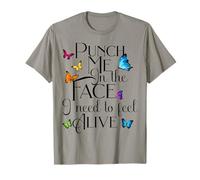Women Punch me in The Face I Need to Feel Alive tee for Men Camiseta