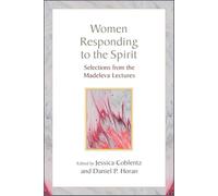 Women Responding to the Spirit: Selections from the Madeleva Lectures