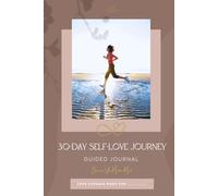Women’s 30-Day Self-Love Guided Journal: Because You Matter Most