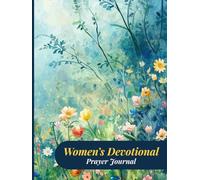 Women’s Devotional Prayer Journal: Daily Guided Prompts for Faith, Gratitude, and Peace in God’s Presence