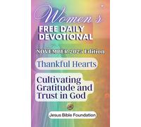 Women’s Free Daily Devotional November 2025 Edition: Thankful Hearts: Cultivating Gratitude and Trust in God
