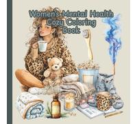 Women’s Mental Health Cozy Coloring Book: Cozy Girl Relaxing Mental Health Coloring Book