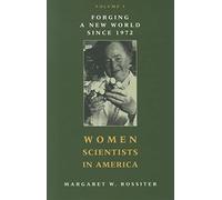 Women Scientists in America: Forging a New World since 1972: Volume 3