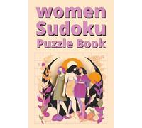 Women Sudoku Puzzle Book: Relaxing Sudoku Puzzles for Women | Stress Relief, Mental Clarity, and Focus | 6 x 9 Inches | 120 Pages | 50+ Puzzles | Solutions Included