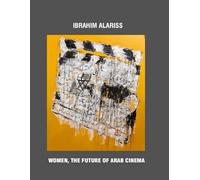 Women, the Future of Arab Cinema (Cinema and Filmmakers)