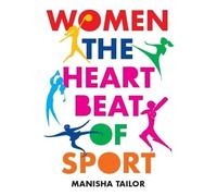 Women: The Heartbeat of Sport