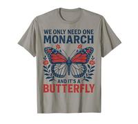Women We Only Need One Monarch It's A Butterfly Floral USA Camiseta