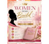 Women Who Build 12-Month Calendar & Journal for Faith, Purpose & Balance (BEE BOLD-BEE FEARLESS-BEE YOU)