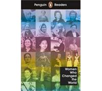 Pr Level 4. Women Who Changed The World: Penguin Readers Level 4: - 9780241375280: Abridged Edition