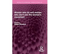 Women who do and women who don't join the women's movement (Routledge Revivals)