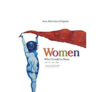 Women Who I Could've Been: Ana Albertina Delgado