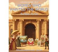 Women Who Painted the World: 24 Trailblazing Women Artists Coloring Book for Kids Ages 6-12 - Famous Masterpieces by Women & Their True Stories (Single-Sided)